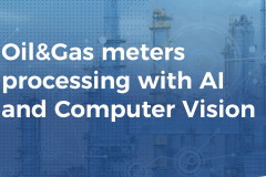 Oil&Gas meters processing with Artificial Intelligence and Computer Vision